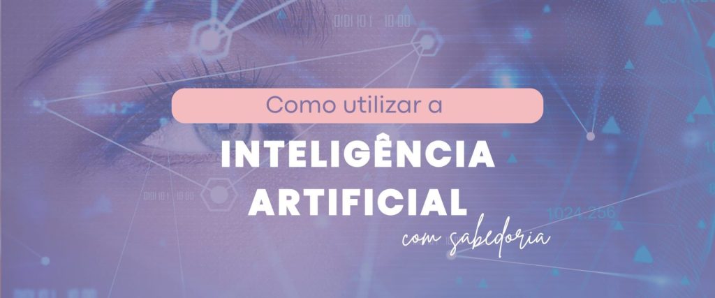 Como a INTELIGÊNCIA ARTIFICIAL pode auxiliar no seu Marketing